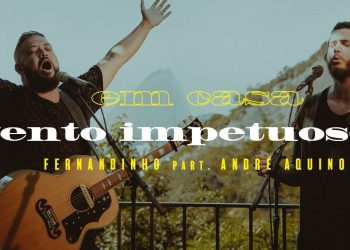 Fernandinho – Vento Impetuoso ft. André Aquino (Clipe Oficial)
