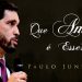 Que Amor é Esse? – Paulo Junior