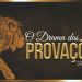 O Drama das Provações – Paulo Junior