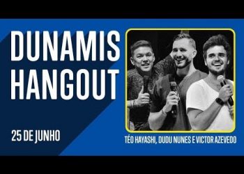 Dunamis Hangout – Como Trazer o Céu pra Terra (Téo Hayashi, Victor Azevedo e Eduardo Nunes)