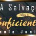 Será que a Salvação não é Suficiente? – Paulo Junior