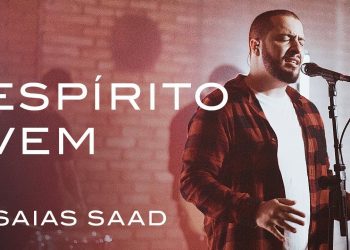 Espírito Vem (Live) | Isaias Saad