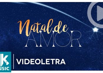 Min. Atitude ft. André Leono, Pamela e Rhayle – Natal de Amor (VideoLETRA® Oficial MK Music)