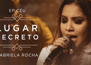 LUGAR SECRETO | CLIPE OFICIAL | EP CÉU | GABRIELA ROCHA