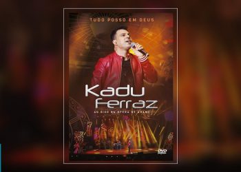Kadu Ferraz – Tudo Posso em Deus (DVD COMPLETO)