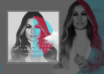 Michelle Nascimento – Preview Exclusivo do Álbum Assim na Terra Como no Céu – SETEMBRO 2018