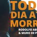 Todo dia, até morrer – Rodolfo Abrantes & O Muro de Pedra [Joio ou Trigo]
