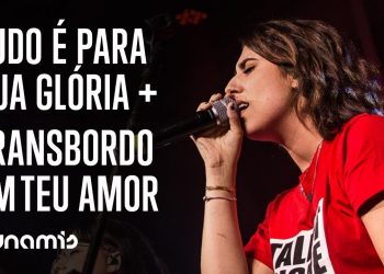 Tudo é Pra Tua Glória + Transbordo em Teu Amor  feat. DUNAMIS SOUNDS [Ao Vivo | Dunamis Farm]