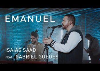 Emanuel (Clipe Oficial) | Isaias Saad ft. Gabriel Guedes