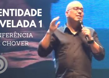 Identidade Revelada 1- Pr Ricardo Carvalho –  Conferência Faz Chover – Curitiba