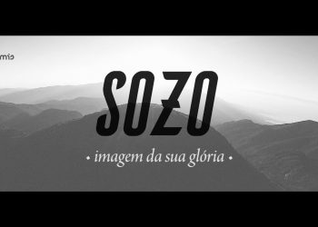 SOZO – Imagem Da Sua Glória (Lyric Video) // 2016