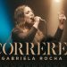 GABRIELA ROCHA – CORREREI (CLIPE OFICIAL)
