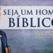 Paul Washer   Seja um homem bíblico