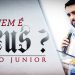 Quem é Deus? – Paulo Junior