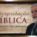 Interpretação Bíblica (Parte I) – Augustus Nicodemus