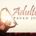 Adultério – Paulo Junior