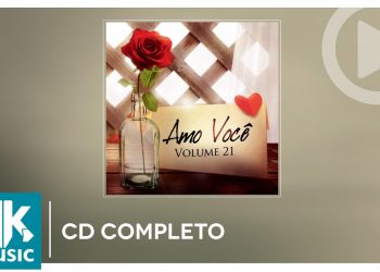 Amo Você – Volume 21 (CD COMPLETO)