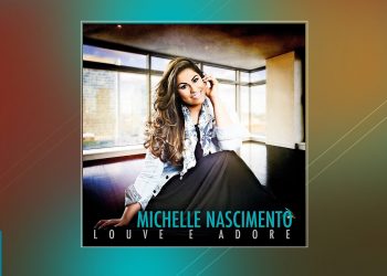 💿 Michelle Nascimento – Louve e Adore (CD COMPLETO)