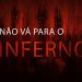 Eu Não Quero Que Você Vá Para o INFERNO! – Paulo Junior