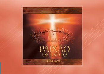 Paixão de Cristo – O Musical (CD COMPLETO)