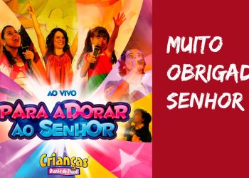 Muito Obrigado | DVD Para Adorar ao Senhor | Crianças Diante do Trono