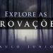 Explore as Provações pois Elas tem Muito a nos Ensinar – Paulo Junior