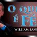O que é Fé? – William Lane Craig