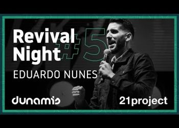 21 PROJECT 2019 // Revival Night #5 // Eduardo Nunes