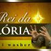 O Rei da Glória – Paul Washer