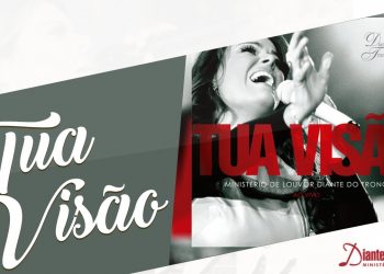 Tua Visão | DVD Tua Visão | Diante do Trono
