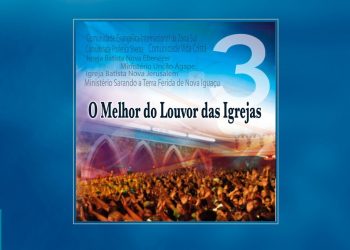 O Melhor do Louvor das Igrejas – Volume 3 (CD COMPLETO)