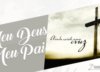 Meu Deus, Meu Pai | DVD Ainda Existe Uma Cruz | Diante do Trono