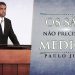 Os Sãos não precisam de Médico – Paulo Junior
