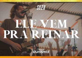 Ele Vem Pra Reinar (Ao Vivo) // SOZO | Fornalha Dunamis