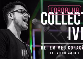 Rei Em Meu Coração // Victor Valente – Fornalha Collective