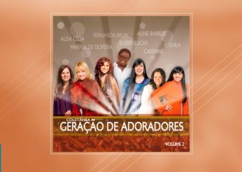 Geração de Adoradores – Volume 2 (CD COMPLETO)