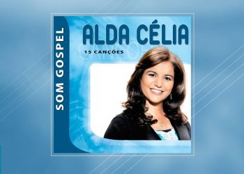 Alda Célia – Coletânea Som Gospel (CD COMPLETO)