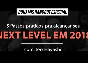 5 Passos Práticos para Alcançar seu Next Level em 2018