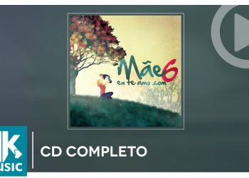 Mãeeuteamo.com 6 – Coletânea (CD COMPLETO)