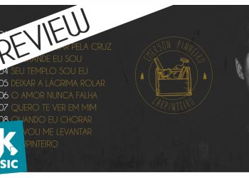 Emerson Pinheiro – Preview Exclusivo do CD Carpinteiro – JULHO 2016