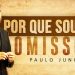 Por Que Sou Tão Omisso? – Paulo Junior