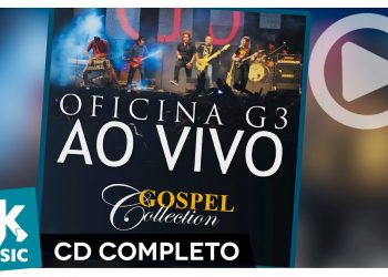 Oficina G3 – Ao Vivo – Gospel Collection (CD COMPLETO)
