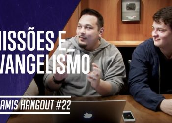 Dunamis Hangout #22 – Missões e Evangelismo