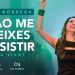 Ana Nóbrega – Não Me Deixes Desistir