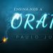 Ensina-nos a Orar – Paulo Junior