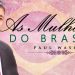 As Mulheres do Brasil – Paul Washer