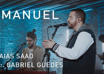 Emanuel (Clipe Oficial) | Isaias Saad ft. Gabriel Guedes