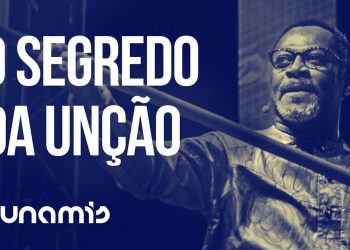 O SEGREDO DA UNÇÃO // Dr. Kingsley Fletcher – Conferência Dunamis 2017