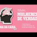 Fora da Caixa – Episódio 6 – Mulheres de Verdade
