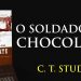 LANÇAMENTO! O SOLDADO DE CHOCOLATE – C. T. STUDD